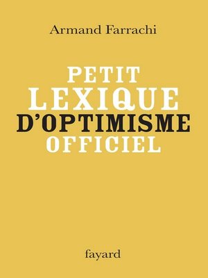 cover image of Petit lexique d'optimisme officiel